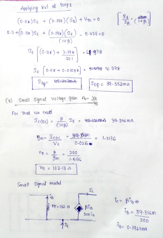 Applying kvl at toop4 C 1+B) (b) Small Signal Voltage gain A= or at oe neotl +P 99-15130 026 Vt 200 m 1.513 YTI Vy # 132-13 S