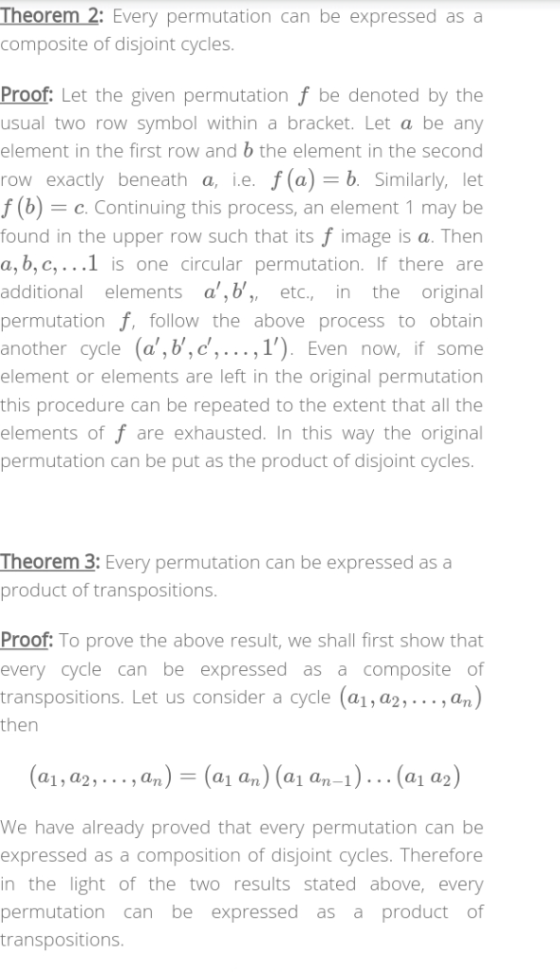 Theorem 2: Every permutation can be expressed as a composite of disjoint cycles Proof: Let the given permutation f be denoted