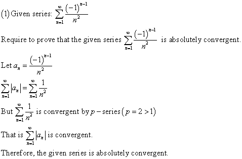 -1 (1)Given series:(-1)* -1 (-1)*9 Require to prove that the given series absolutely convergent 2 Leta, =1- 2 -1 2 But is con