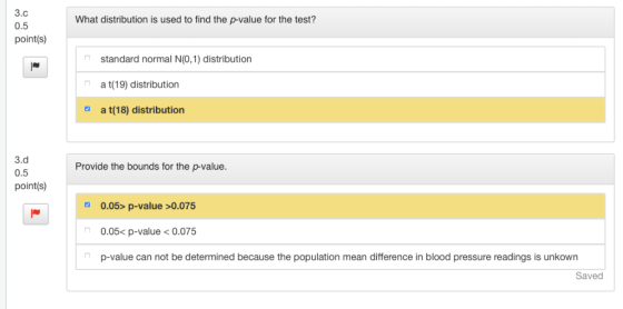 3.c What distribution is used to find the p-value for the test? 0.5 point(s) standard normal N(0,1) distribution a t(19) dist