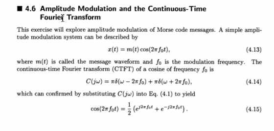 4.6 Amplitude Modulation and the Continuous-Time Fouriei Transform This exercise will explore amplitude modulation of Morse c