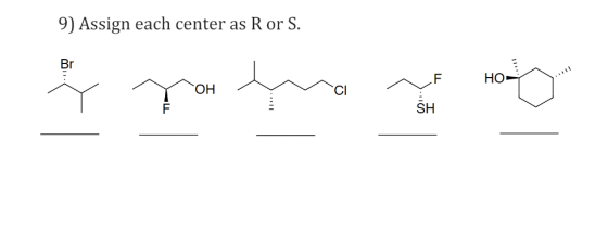 9) Assign each center as R or S. Br Но- ОН SH F