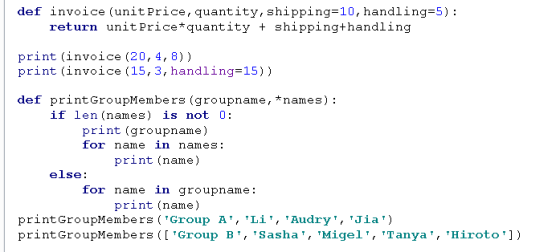 def invoice (unit price, quantity, shipping 10, handling#5): return unitPrice quantity shipping+handling print (invoice (20,