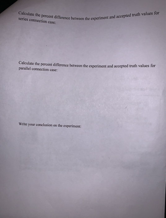 Calculate the percent difference series connection case: nce between the experiment and accepted truth values for expen value