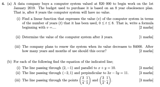 4. (a) A data company buys a computer system valued at S20 000 to begin work on the 1st January 2019. The budget used to purc