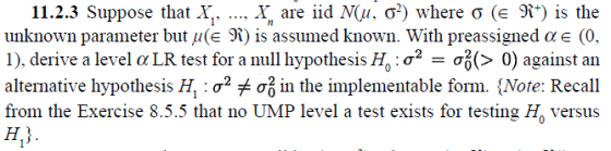 11.2.3 Suppose that X. , X are iid MI, σ2) where σ (E 9t*) is the unknown parameter but μ(€ 9) is assumed known. With preassi