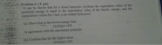 Problemi 4. ( 8 pts) It can be shown that for a linear harmonic oscillator the expectation value of the potential energy is e
