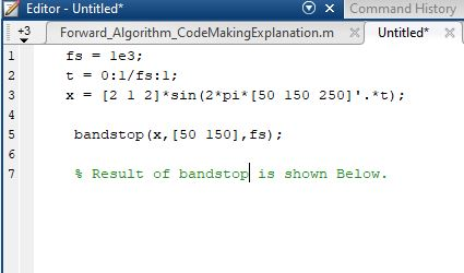 Editor -Untitled* Command History | Forward-Algorithm-CodeMakingExplanation.m Untitled × le3: t = 0:1/fs : 1 ; [2 | 21°sin (