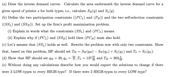 (a) Draw the inverse demand curves Calculate the area underneath the inverse demand curve for a given speed of printer s for