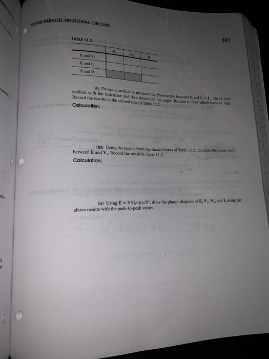 PARALLEL SINUSOIDAL CIRCUITS 391 TABLE 11.2 E and V E and I, E and V (1) Devise a method to measure the phase angle betwcen E