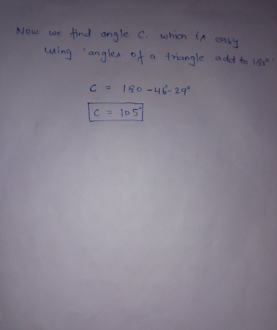 ang le Now we dind angle C hch 1A e C = 180-46-29。