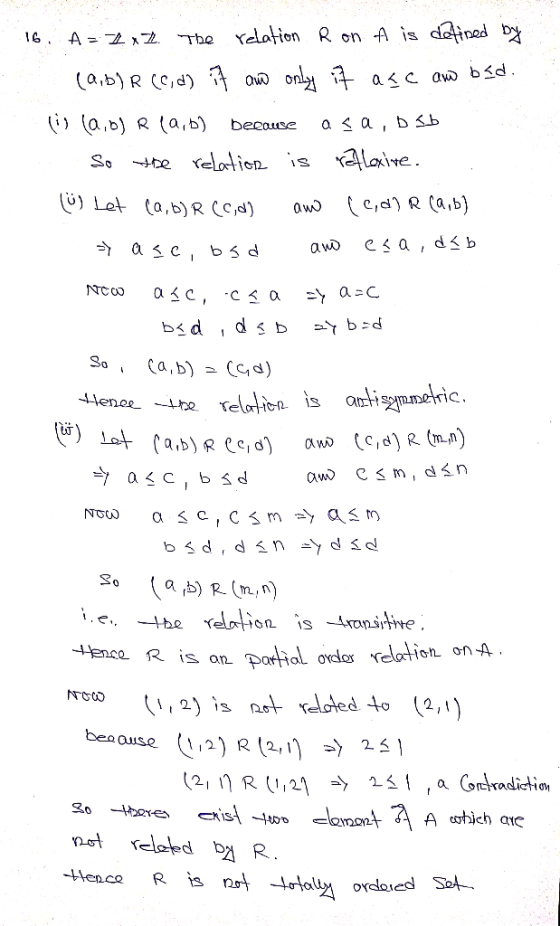 16, A = ZaZ. The Yelation Ron -A is defined by (i) (ab) R (a,b) because a-a,DS.b (W Lot ( c, d) R (a,b) (a, b) R CCA) awd а