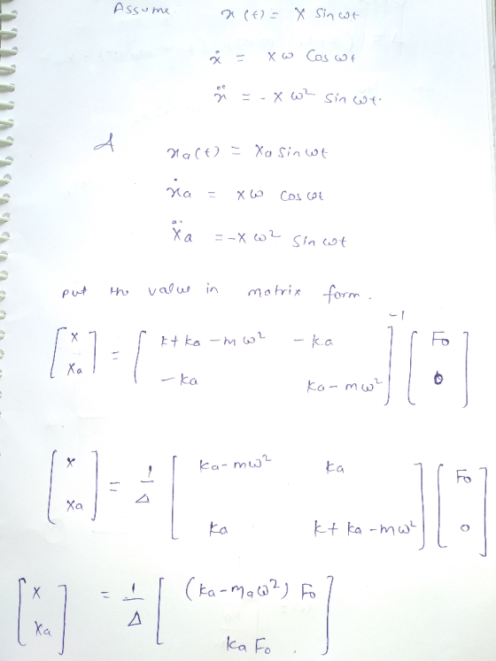 Assume (f7-X Sin coe X Cos Wf X. --X Sin wt valu in form matrix Put X ka k + ka -h w Ka ka ka-mw X Ka-mu Ea Xa kt ka -mu Ka (