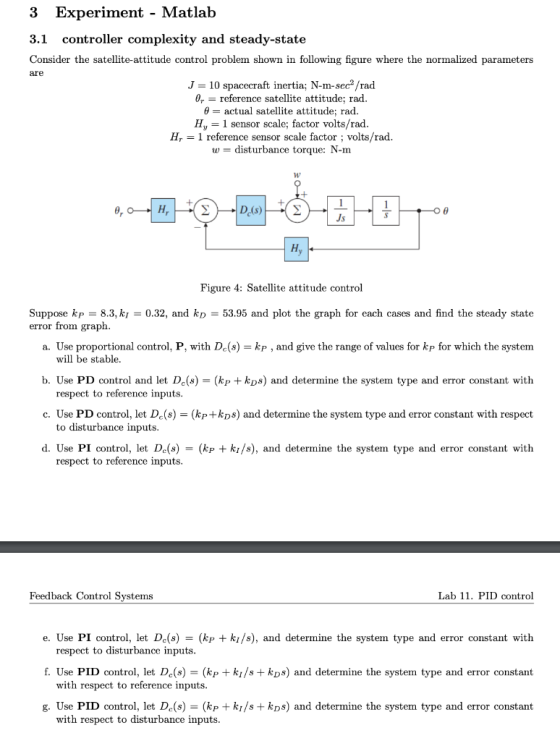 3 Experiment - Matlab controller complexity and steady-state 3.1 Consider the satellite-attitude control problem shown in fol