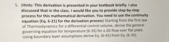 5. (Hints: This derivation is presented in your textbook briefly. I also discussed that in the class. I would like you to pro