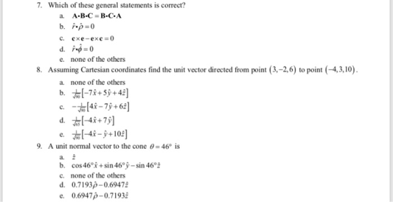 7. Which of these general statements is correct a. A.B.C B.C.A e. none of the others 8. Assuming Cartesian coordinates find t