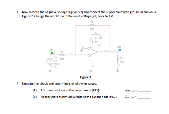 Now remove the negative voltage supply (V2) and connect the supply directly to ground as shown in e. Figure 2. Change the amp