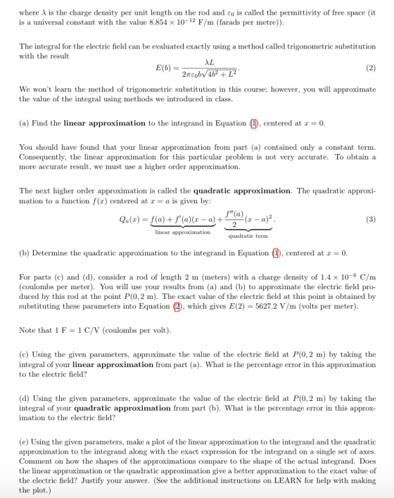 where λ is the charge density per unit length on the rod and εο is called the permittivity of free space (it is a universal c