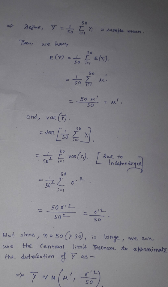 50 Bedine, Y = Y; 1 =Aample mean. 50 Theu have we S o E (Y) D E(Y:). 50 50 50 M 50 (7 and, van var 50 Aue to var 50 independe