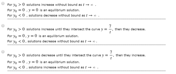 For yo0 solutions increase without bound ast For y0-0 ,y-0 is an equilibrium solution. For yo <0,solutions decrease without b