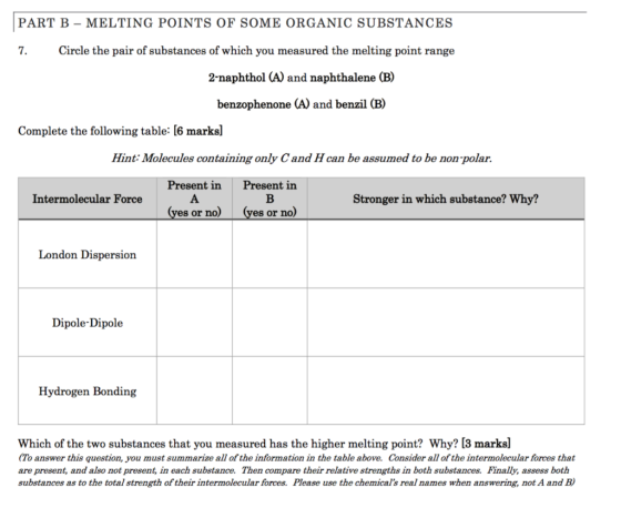 PART B - MELTING POINTS OF SOME ORGANIC SUBSTANCES 7. Circle the pair of substances of which you measured the melting point r