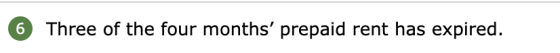 Three of the four months prepaid rent has expired. 6