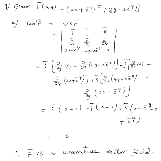 = ( 2x 4 ) E+4-x Gien F) ee a)CurtF F K 2te e x e & e K + 2 e ay - O _ rserti ve veitor field Comse F B