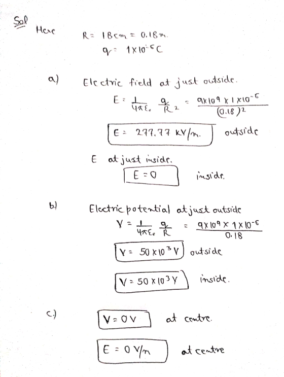 Here a) Electvić field at just ơdside 0.18)2 outsfdc E atjust msidr. Eloctric pote*tial otjust outsidc 0.18 Y- 50 x 10V outsi