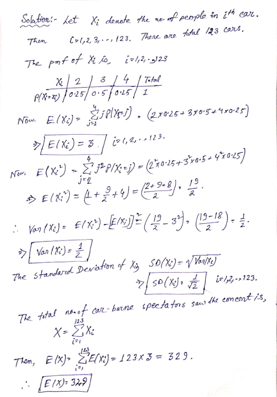Solation:ket X; denate he f people in ith car. aro futul /23 cars Then Thene C>l,2, 3,-, 2 3. The pmf of Xeん ir1,2,-g123 4 Tt