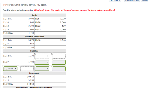 CALCULATOR STANDARD VIEW PRINTE Your answer is partially correct. Try again Post the above adjusting entries. (Post entries i