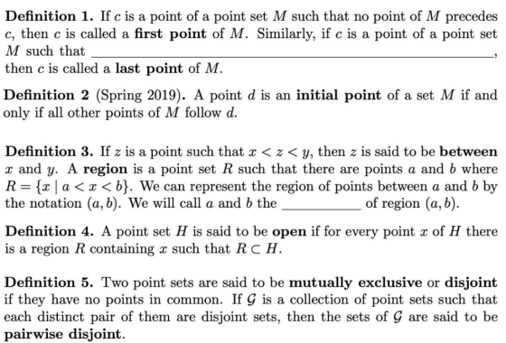 Definition 1. If c is a point of a point set M such that no point of M precedes c, then c is called a first point of M. Simil