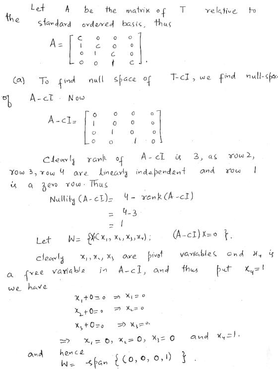 Let A be the matri K。Į T relative sfandard ovdered basis, thus ICO T-cI, we find nall-sax (a) To find null Space °f 0 Nullit얹
