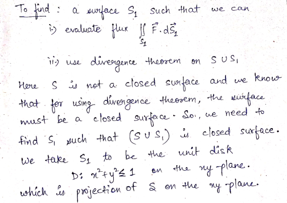 To da S Such that we can i divegnce ence heorem Here S u net a closed surace and we knos using divesgence theenem, the must b