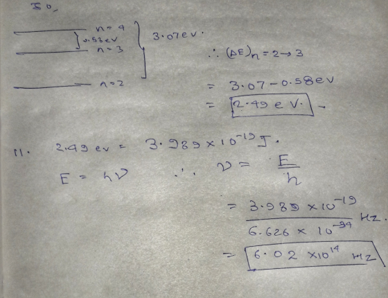 3 07ev .S2ev . (E)n-2-3 A 2 3.07-0.58ev 2-49 e v: 3. 989 x1o 2i49 ev E E 34 6.626 1o X 6 02 XI0 14 J 1