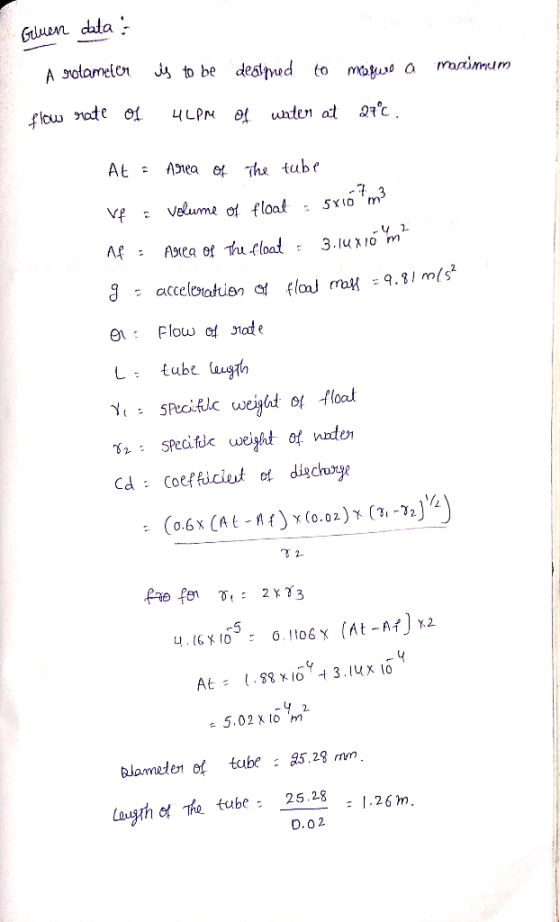 Gluen dta A gotamelen J to be deslnud to mau a maimum flow ate o At= AS1ea o he tube Velume ot float 5xIo m 3.lu x10 m Af As
