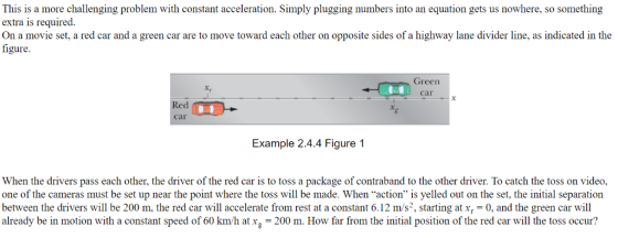 This is a more challenging problem with constant acceleration. Simply plugging numbers into an equation gets us nowhere, so s