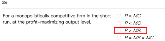 30) P MC. For a monopolistically competitive firm in the short run, at the profit-maximizing output level, P < MC P> MR. P =