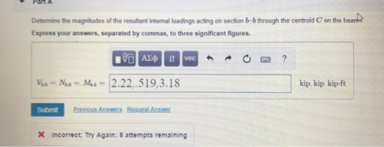 Pat A Determine the magnitudes of the resultant internal loadings acting on section b-b through the centroid C on the beanks