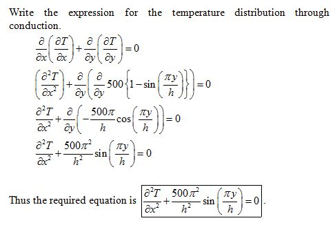 Write the expression for conduction the temperature distribution through (Le)e a (ar =0 axx Ty 500 1-sin h C + - axayay 5007T