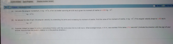Ssbmit Answer Save Progress Practice Another Version My Notes Ask Your Te (a) Calculate the angular momentum, in kg m/s, of a