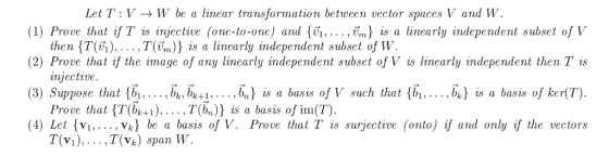Let T: V-W be a linear transformation between vector spaces V and W (1) Prove that if T is injective (one-to-one) and {vi,..