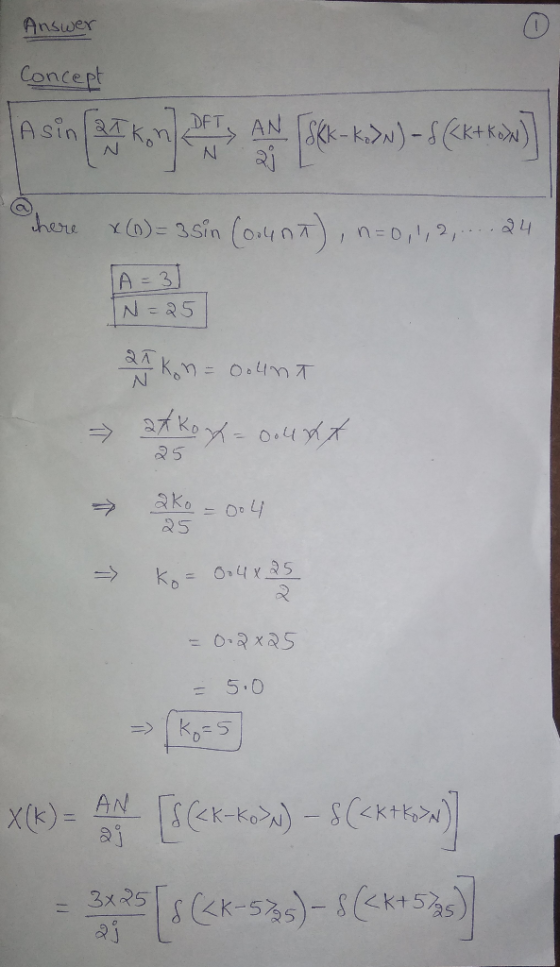 Answer Concept DFT K-ku)-Kk+N AN 21 Asi n Couyn7)n-02, here (O)- 3Sin Q4 31 =2 N 25 25 aKo - 004 25 OP4x25 Ko 0.2xS = 5.0 k)-