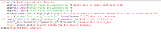 def main ( : #defintion of main function argA int (input (Enter value for Argument A: )) #asks user to enter argA, argB, ar