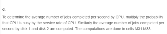 d. To determine the average number of jobs completed per second by CPU, multiply the probability that CPU is busy by the serv