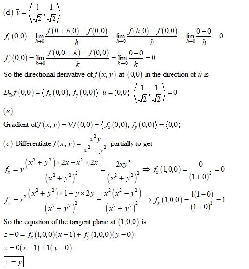 f, (0,0) = lim ,f( 0 +1,0)-f(0,0)=limfih,0)f( 0,0 )=1 0-0 =0 0.0)= lim-f( 0,0 + k)-f(0,0)=lim 0-0-0 So the directional deriv