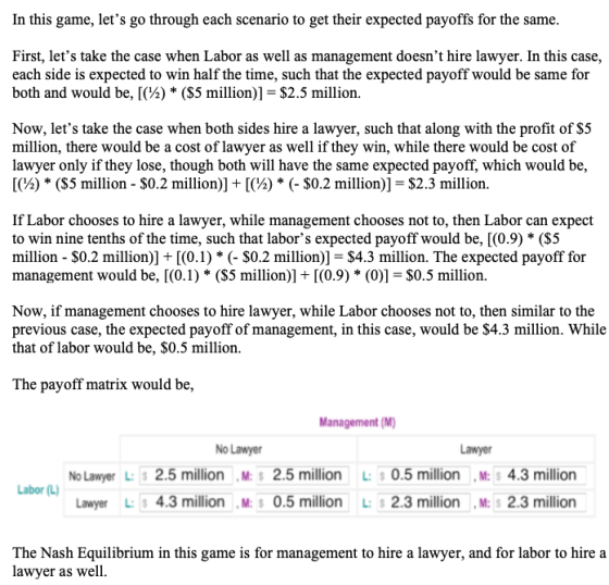 In this game, lets go through each scenario to get their expected payoffs for the same. First, lets take the case when Labo