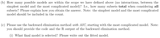 b) How many possible models are within the scope we have defined above (no interactions, between the simplest model and the m