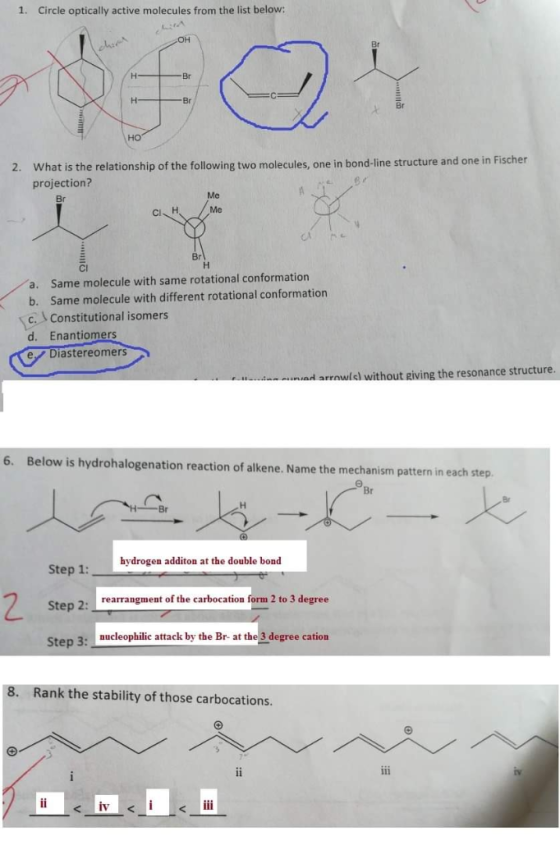 1 Circle optically active molecules from the list below: LA OH HO 2 What is the relationship of the following two molecules,