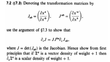 72 ($7.3) Denoting the transformation matrices by dx ab ох use the argument of $7.3 to show that where J det (Jab) is the Ja