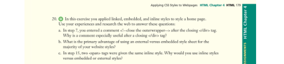 Applying CSS Styles to Webpages HTML Chapter 4 HTML 179 In this exercise you applied linked, embedded, and inline styles to s